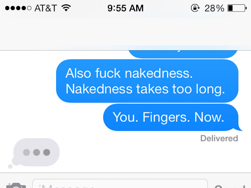 Nakedness takes too long. You. Fingers. Now.