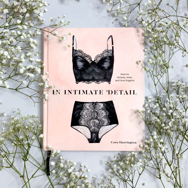 In Intimate Detail Is the Singular Guide to Lingerie - and It's
