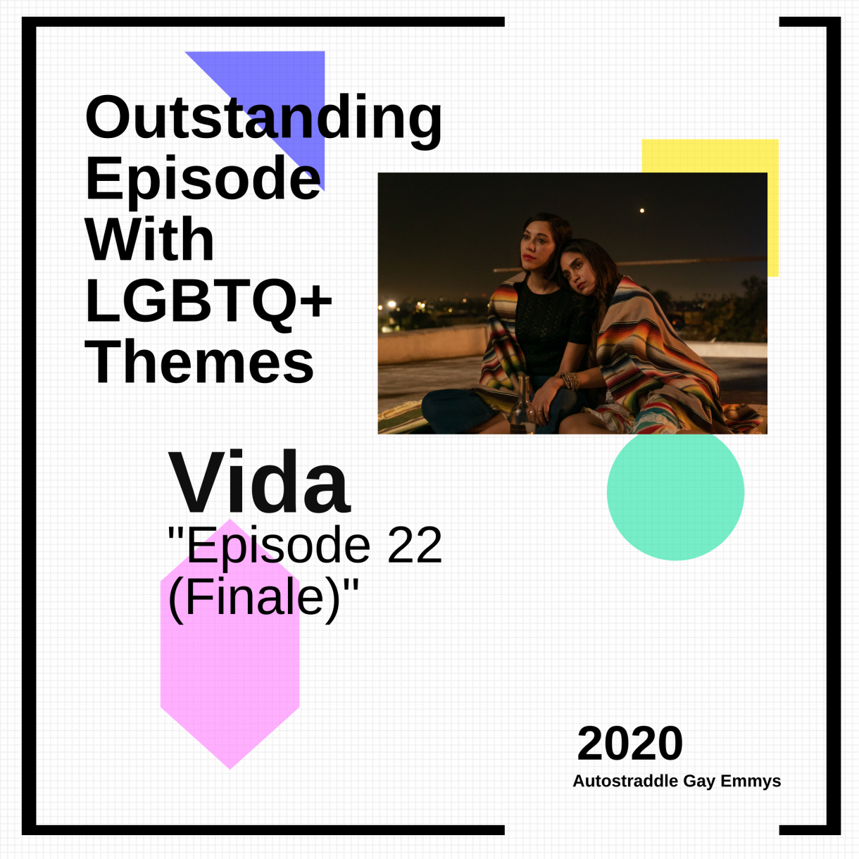 Best TV Episode With LGBTQ+ Themes: Vida S3E6 “Episode 22