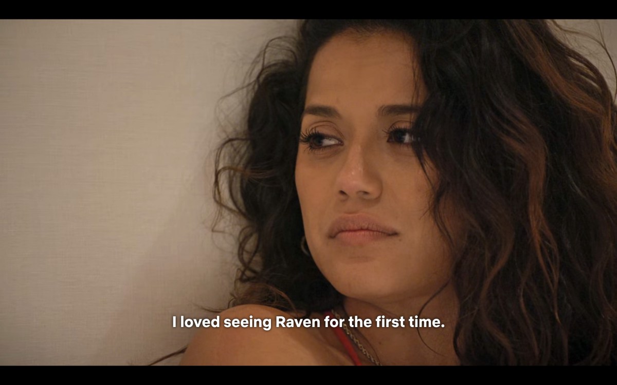 "I loved seeing Raven for the first time"