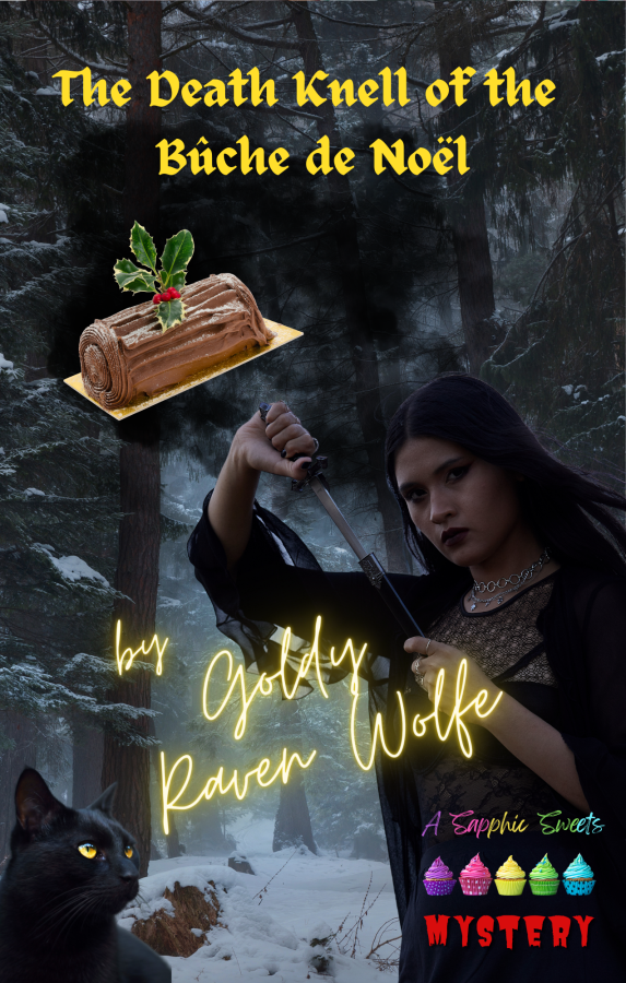 The cover of the The Death Knell of the Bûche de Noël by Goldy Raven Wolfe. It shows a witchy looking woman in a dark, snowy wood, unsheathing a ritual knife. A Yule Log cake floats in the air above. A black cat with glowing yellow eyes appears in the corner. The sapphic sweets logo is present.