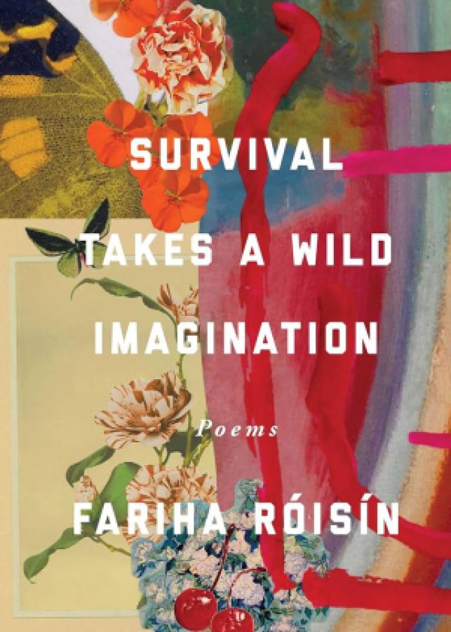 SURVIVAL TAKES A WILD IMAGINATION by Fariha Roisin