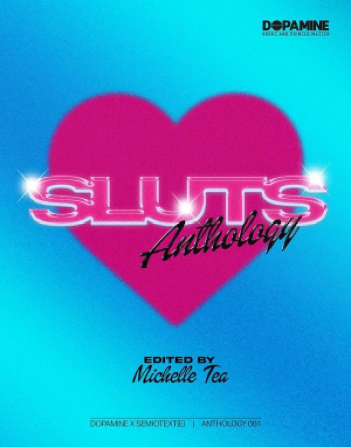 Sluts: Anthology by Multiple Authors, edited by Michelle Tea
