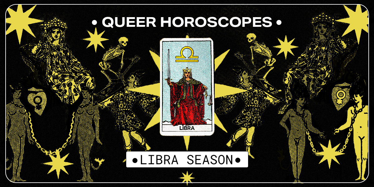 Queer horoscopes for Libra season 2024: a tarot card for justice against a black background with queer horoscopes on top and libra season on bottom