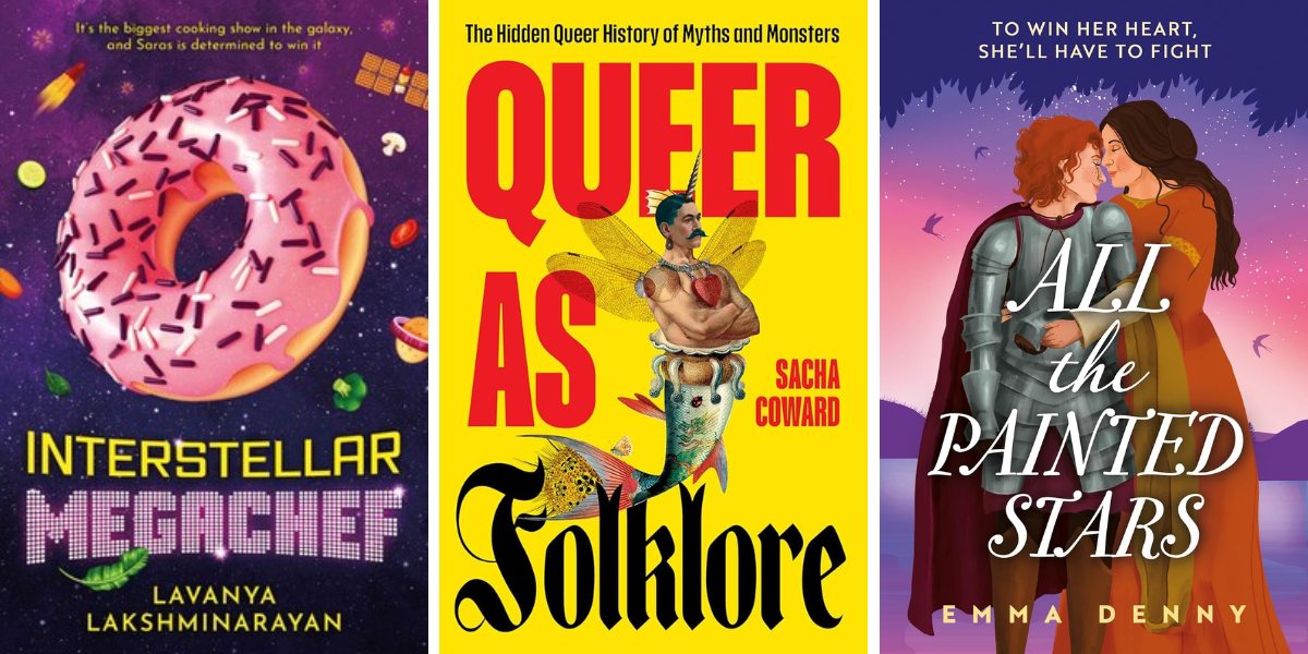 interstellar megachef by lavanya lakshminarayan

Queer as Folklore by Sacha Coward

All the Painted Stars by Emma Denny