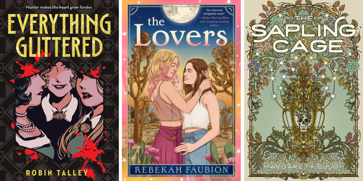 Everything Glittered by Robin Talley

the lovers by rebekah faubion

the sapling cage by margaret killjoy