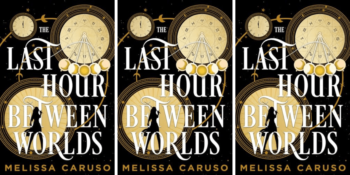 The Last Hour Between Worlds by Melissa Caruso