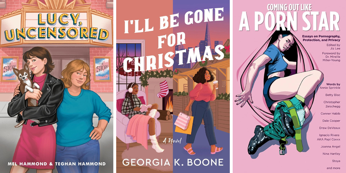 Lucy, Uncensored by Mel and Teghan

I’ll Be Gone for Christmas by Georgia K. Boone

Coming Out Like a Porn Star (Second Edition) by Jiz Lee