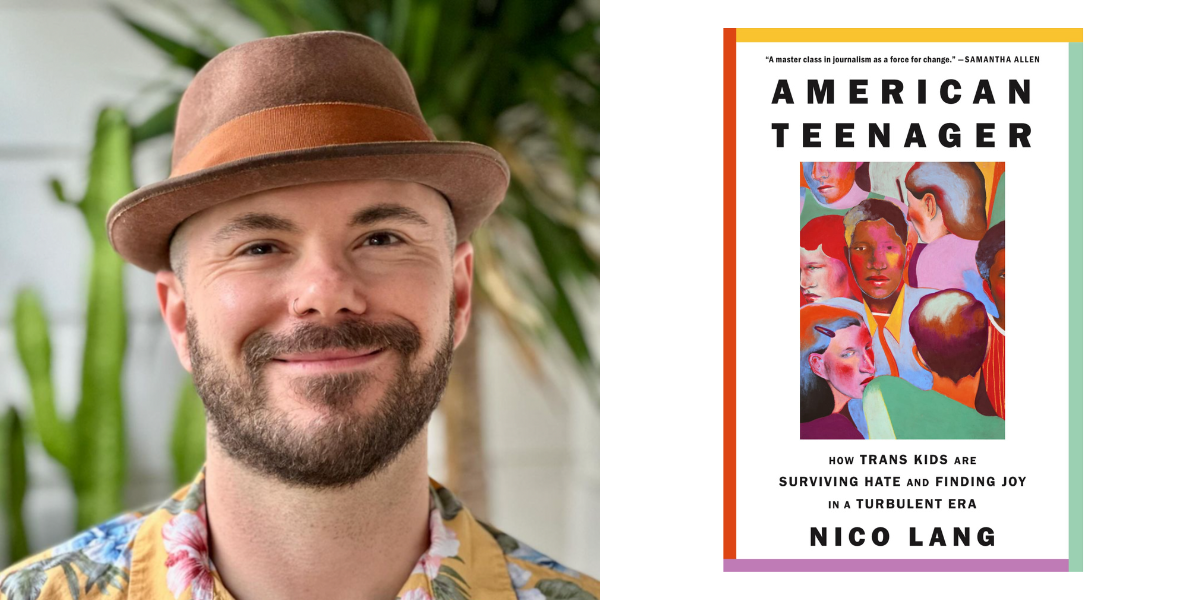 Nico Lang wears a hat. The book American Teenager: How Trans Kids Are Surviving Hate and Finding Joy in a Turbulent Era.