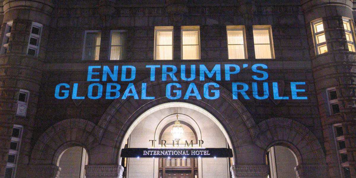 END TRUMP'S GLOBAL GAG RULE