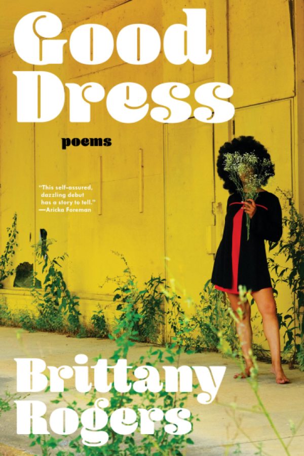 Good Dress by Brittany Rogers (Tin House Books)