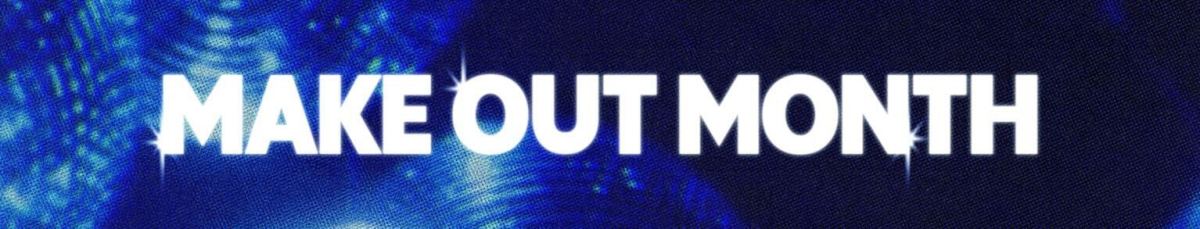 make out month banner