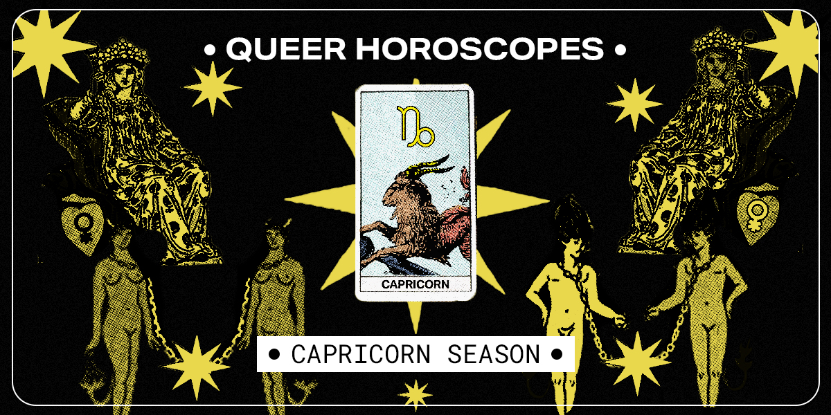 Queer Horoscopes for Capricorn Season 2024 with a tarot card of the Capricorn symbol in the middle.