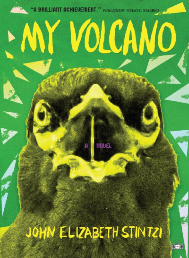 My Volcano by John Elizabeth Stintzi