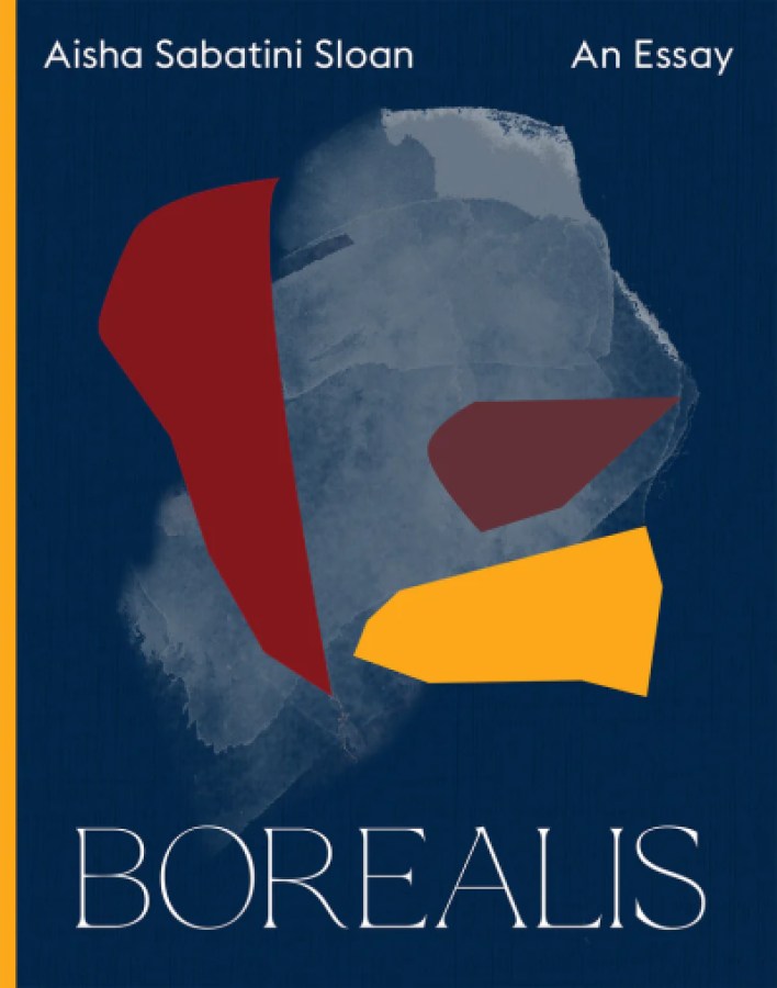 Borealis by Aisha Sabatini Sloan