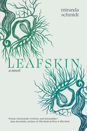 Leafskin, by Miranda Schmidt