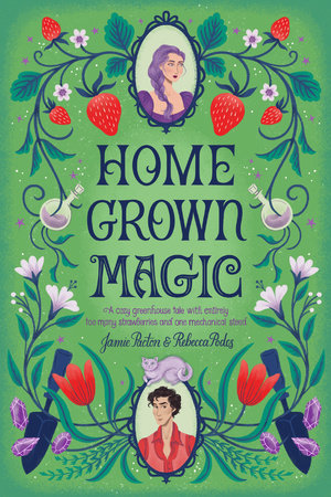 Homegrown Magic, by Jamie Pacton & Rebecca Podos