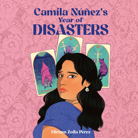 Camila Núñez’s Year of Disasters, by Miriam Zoila Pérez