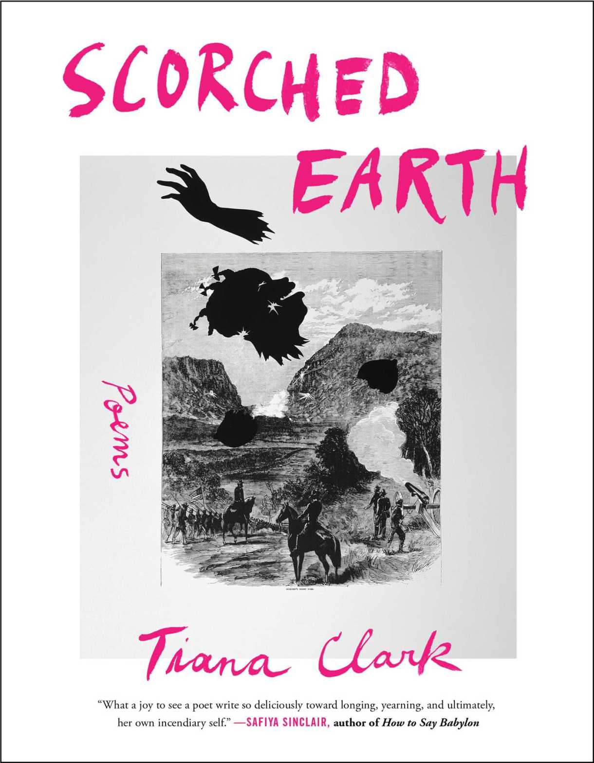 Scorched Earth: Poems, by Tiana Clark